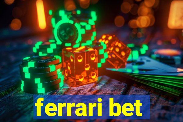 ferrari bet