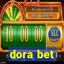 dora bet