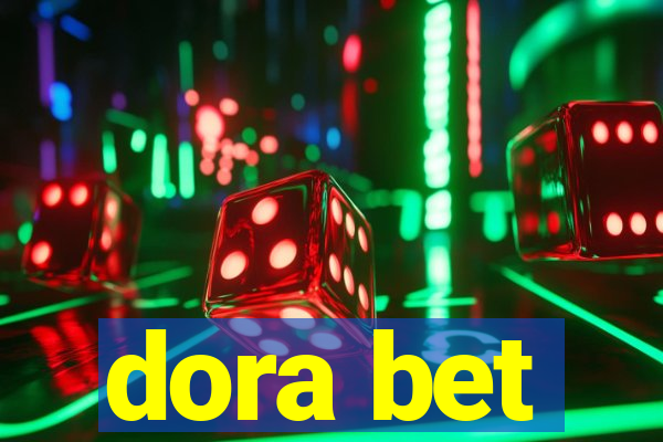 dora bet