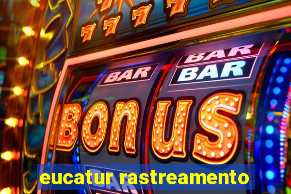 eucatur rastreamento