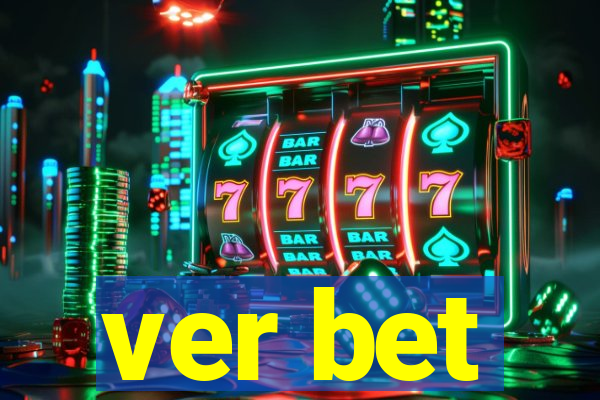 ver bet