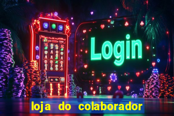 loja do colaborador casas bahia