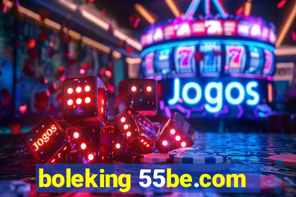 boleking 55be.com