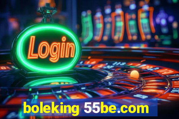 boleking 55be.com