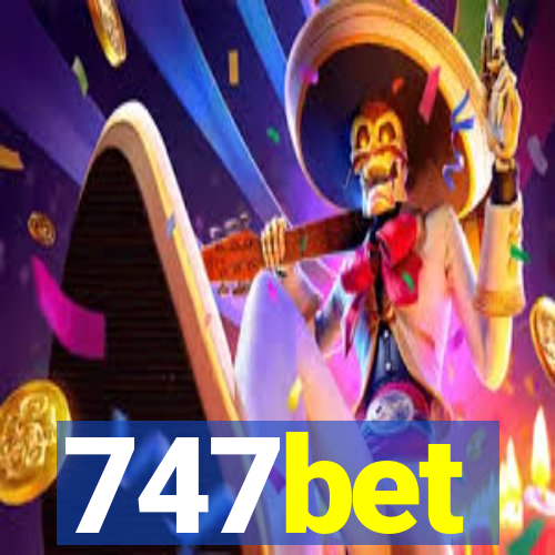 747bet