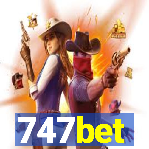 747bet
