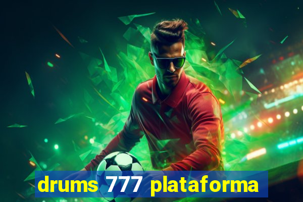 drums 777 plataforma