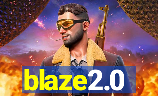 blaze2.0
