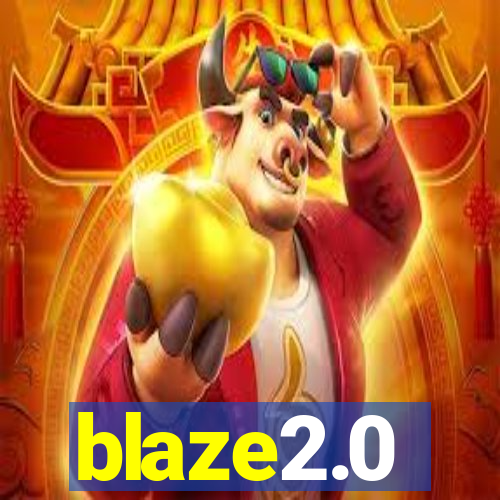 blaze2.0