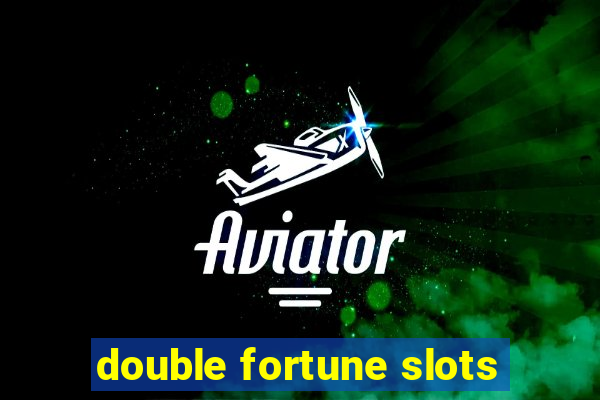double fortune slots