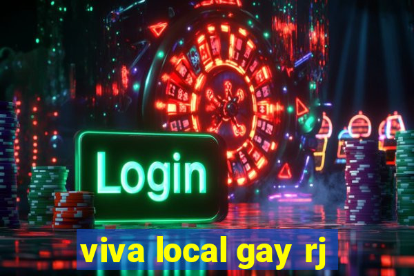 viva local gay rj