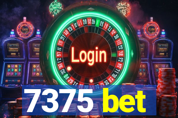 7375 bet
