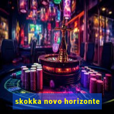 skokka novo horizonte