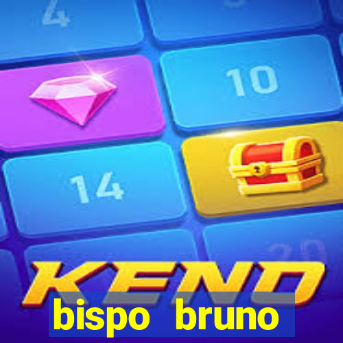 bispo bruno leonardo fortuna
