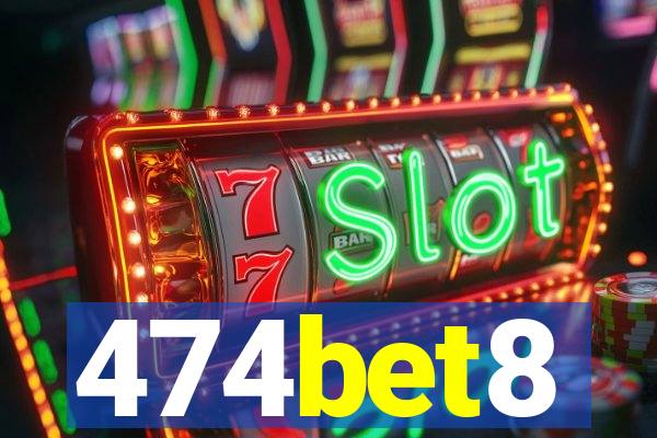 474bet8