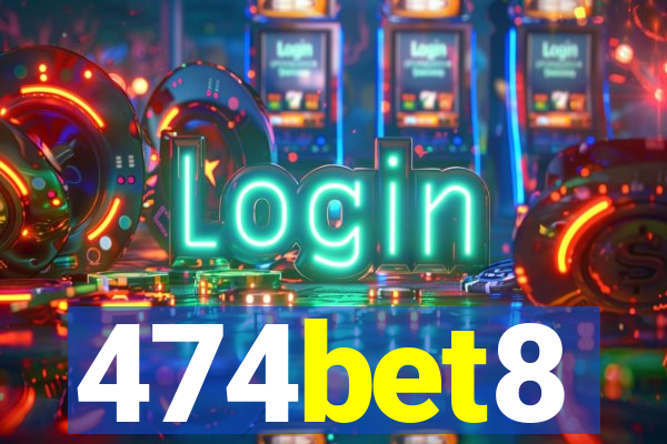 474bet8