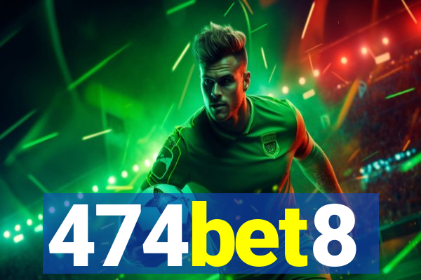 474bet8