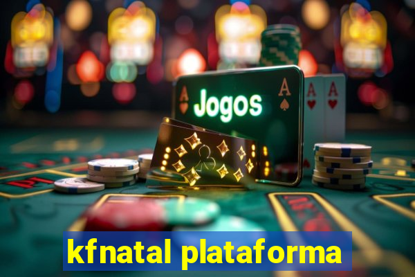 kfnatal plataforma