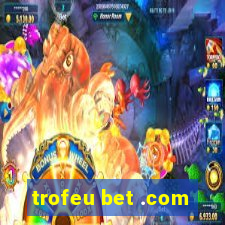 trofeu bet .com