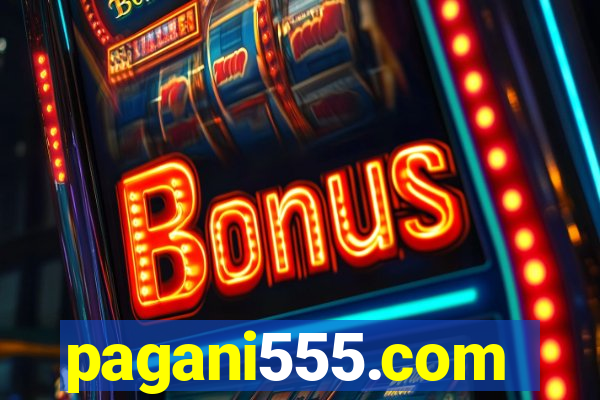 pagani555.com