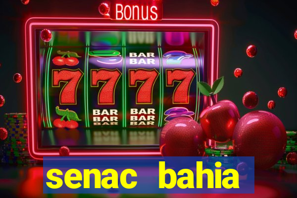 senac bahia trabalhe conosco