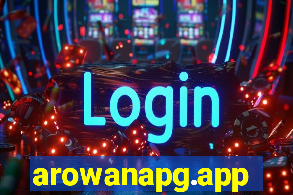 arowanapg.app