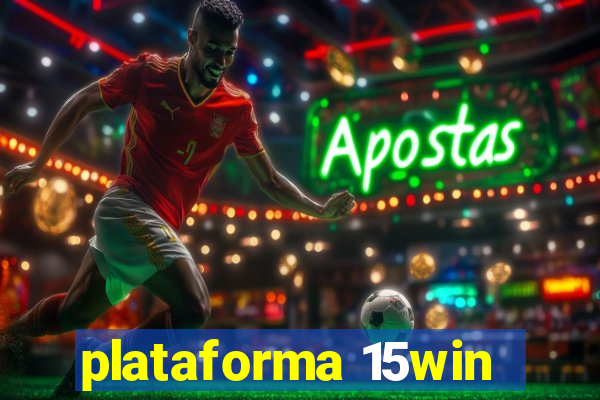 plataforma 15win
