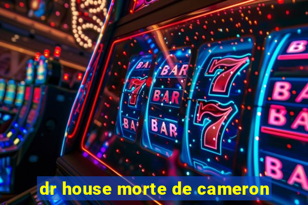 dr house morte de cameron