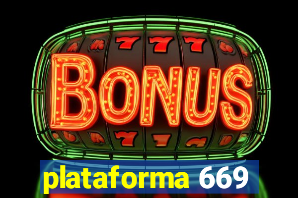 plataforma 669