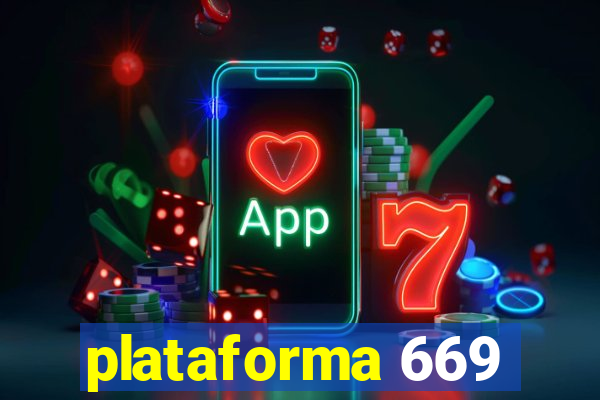 plataforma 669