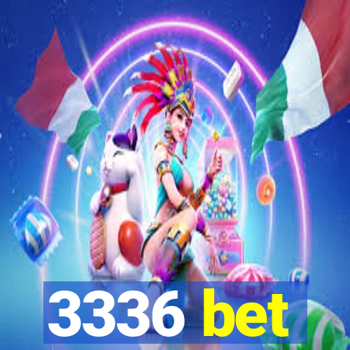 3336 bet