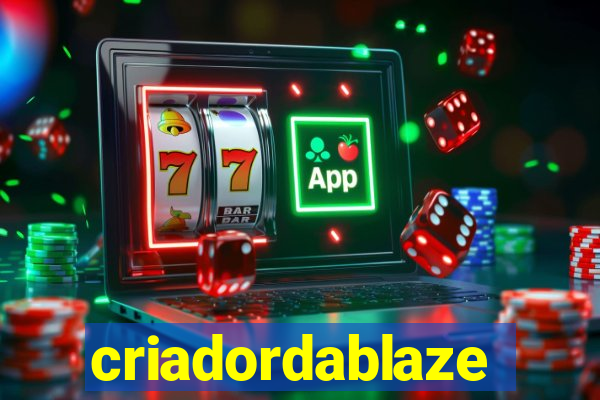 criadordablaze