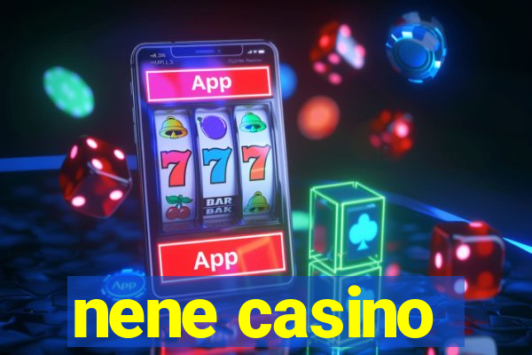 nene casino