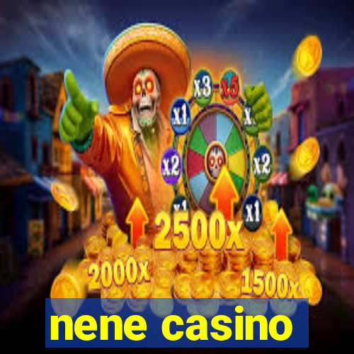 nene casino