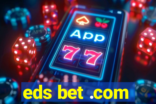 eds bet .com