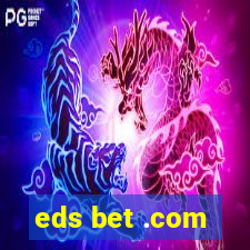 eds bet .com