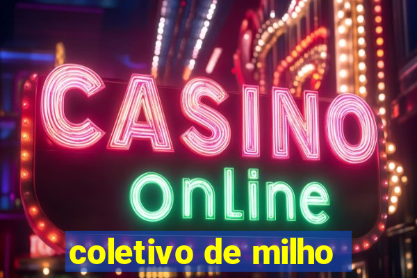 coletivo de milho