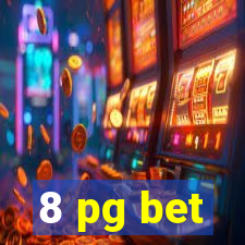 8 pg bet