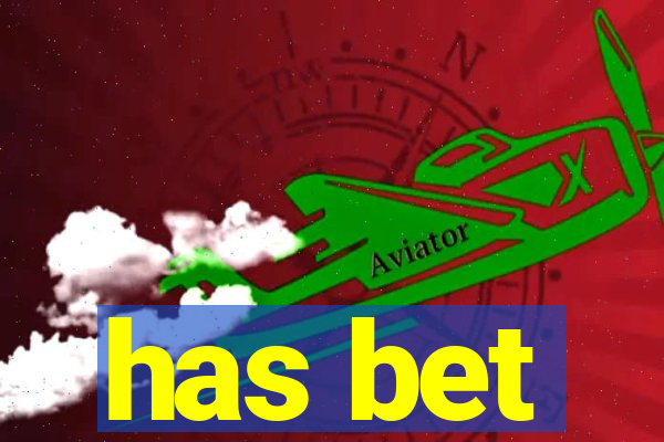 has bet