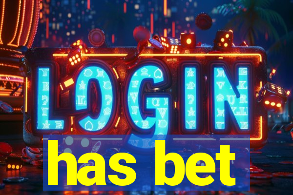 has bet