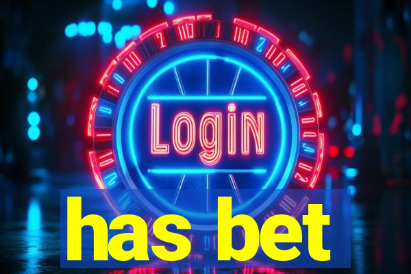 has bet