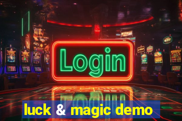 luck & magic demo