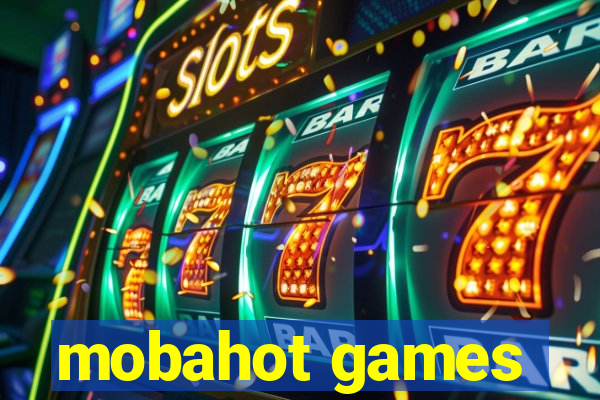 mobahot games