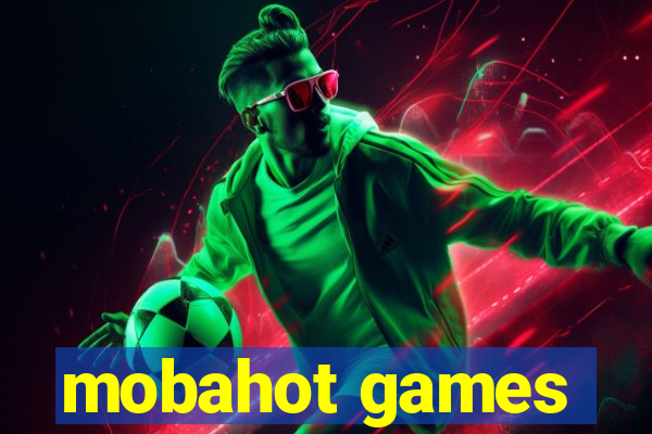 mobahot games