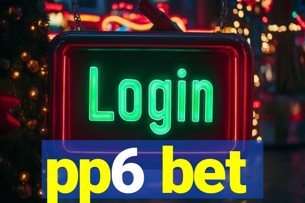 pp6 bet
