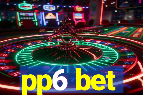 pp6 bet