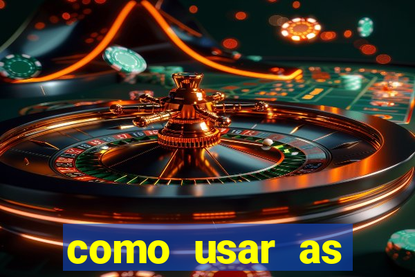 como usar as fichas douradas na bet365