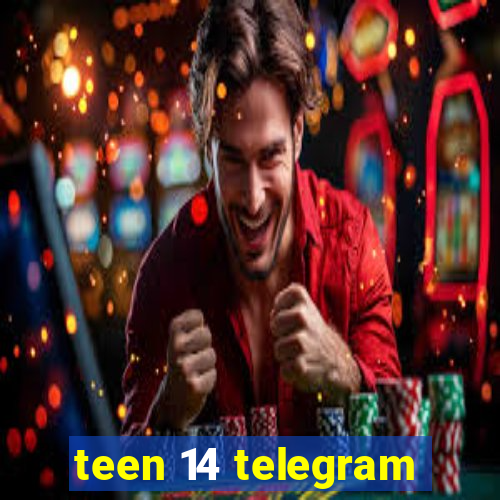 teen 14 telegram