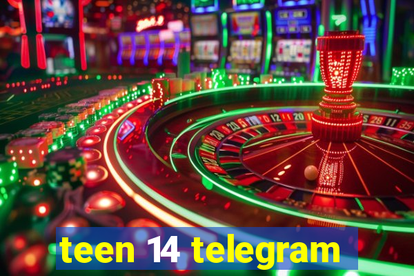 teen 14 telegram