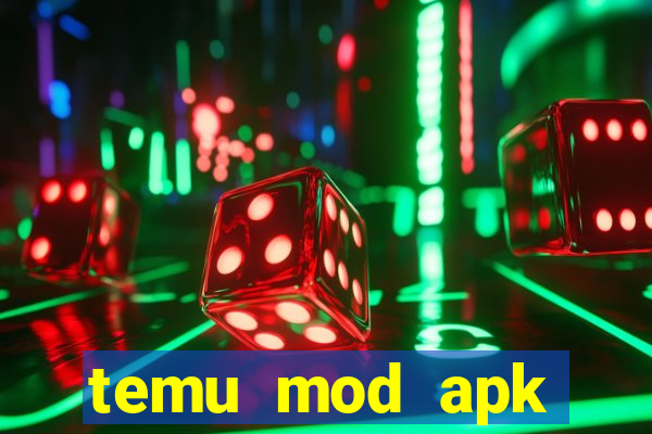 temu mod apk unlimited money